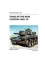 Tanks at the Iron Curtain 1960-75